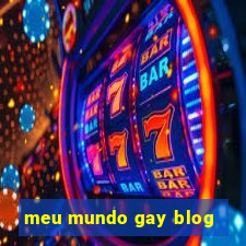 meu mundo gay blog