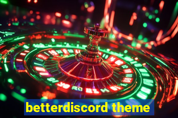 betterdiscord theme