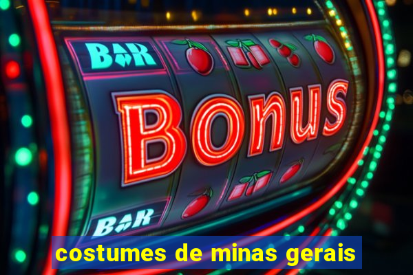 costumes de minas gerais