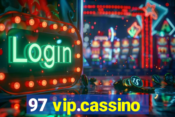 97 vip.cassino