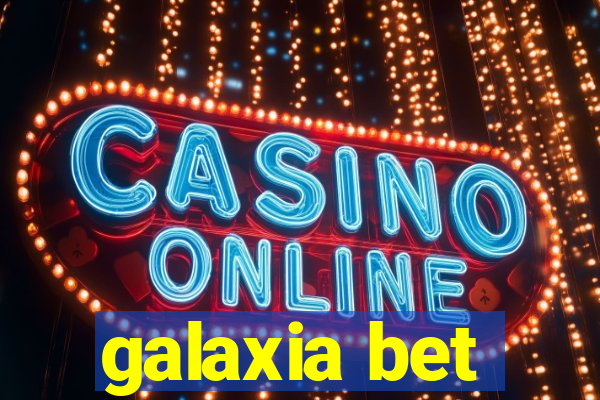 galaxia bet