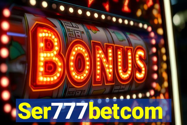 Ser777betcom
