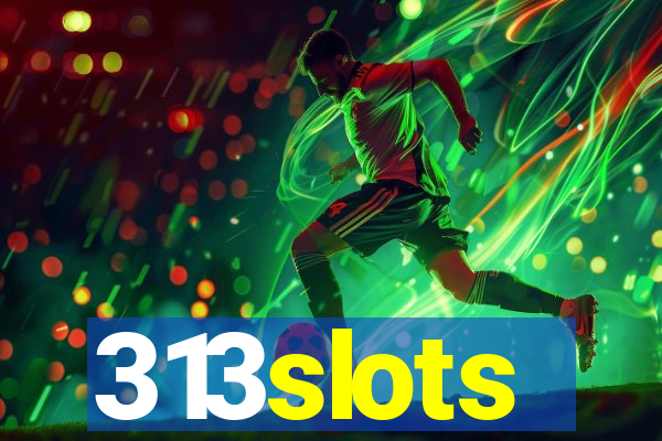 313slots