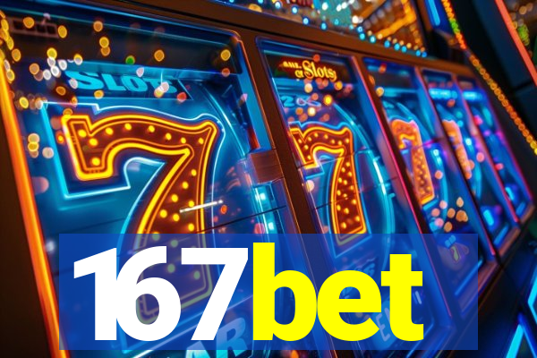 167bet