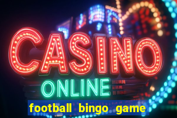 football bingo game - play now