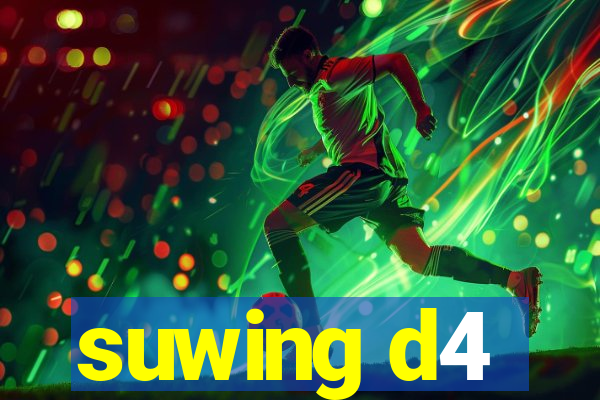 suwing d4