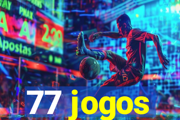 77 jogos