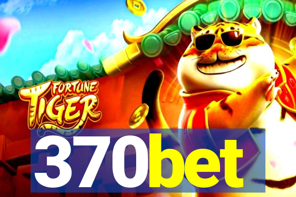 370bet