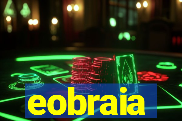 eobraia