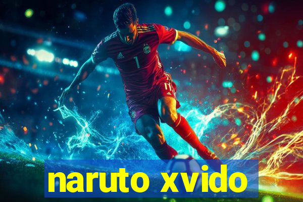 naruto xvido