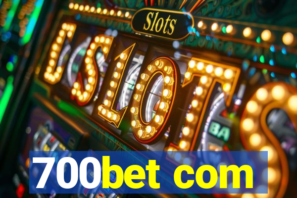 700bet com
