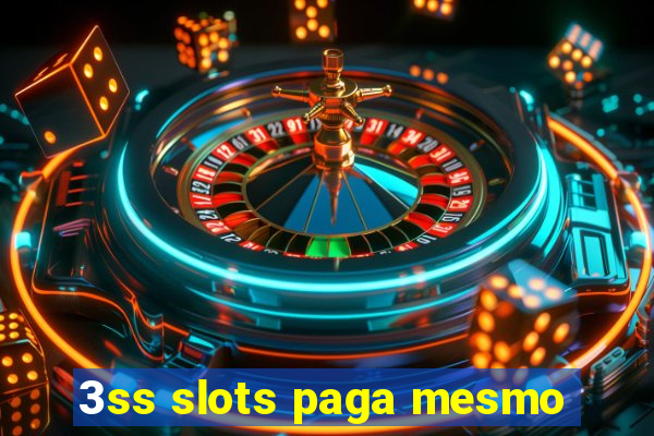 3ss slots paga mesmo
