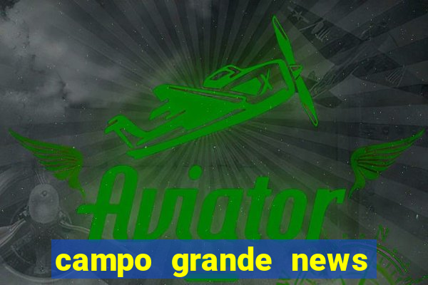 campo grande news jovem morre