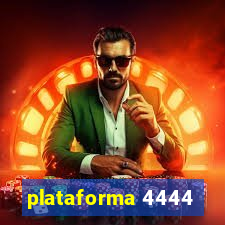 plataforma 4444