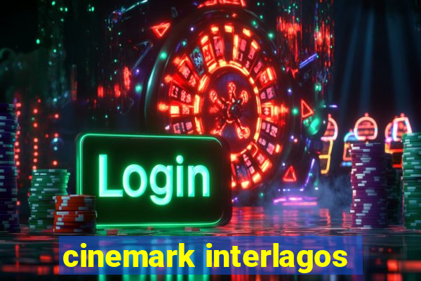 cinemark interlagos