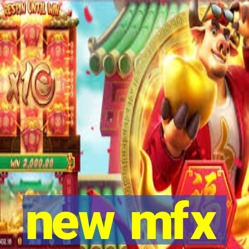 new mfx