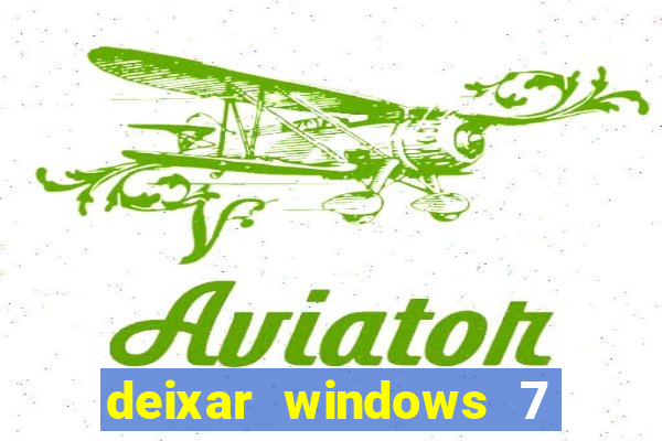 deixar windows 7 mais rapido