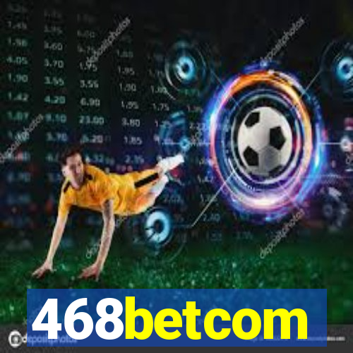 468betcom