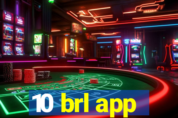 10 brl app