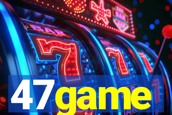47game