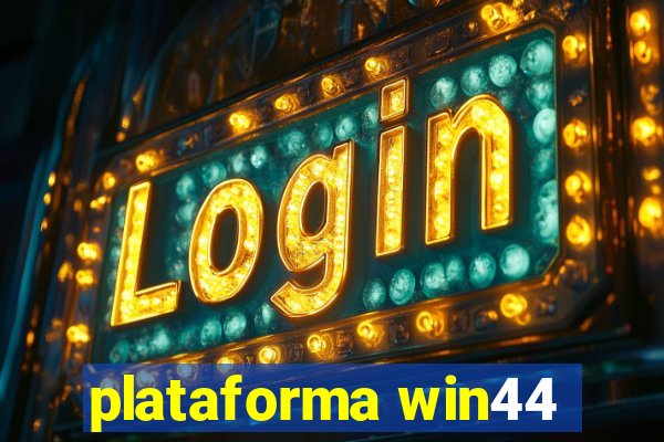plataforma win44