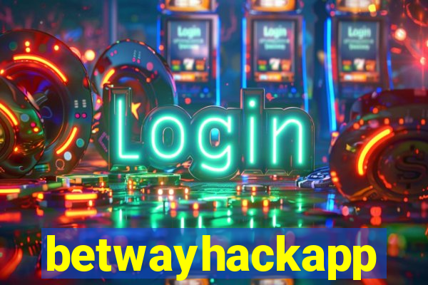 betwayhackapp