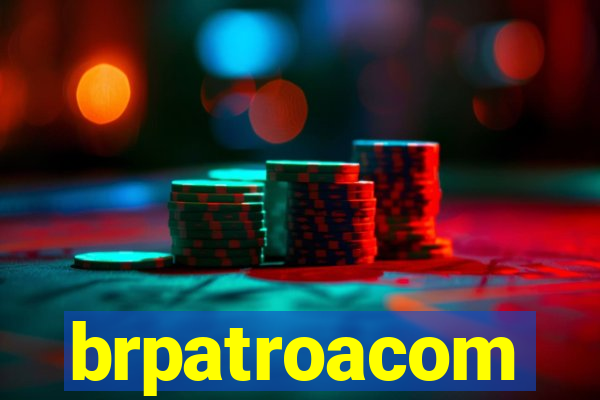 brpatroacom