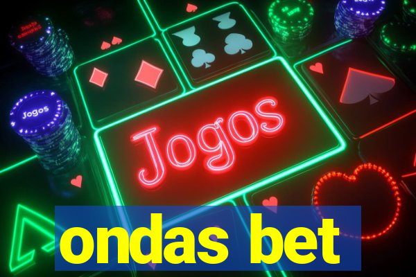 ondas bet