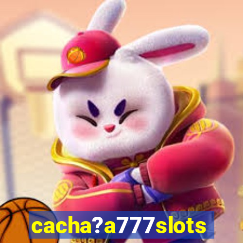 cacha?a777slots