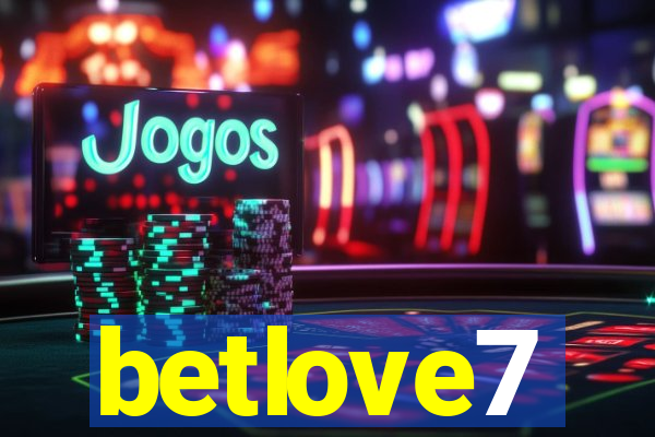 betlove7
