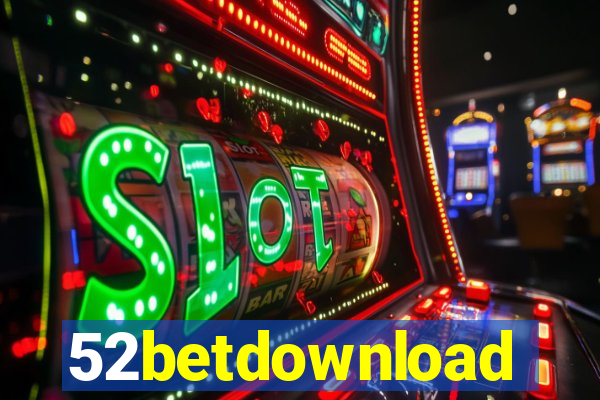 52betdownload