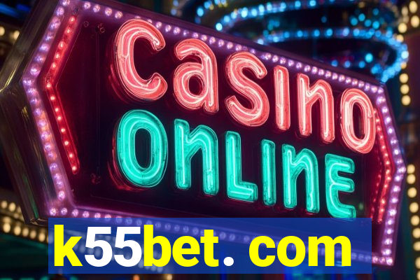 k55bet. com