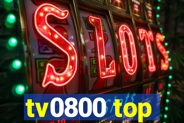 tv0800 top
