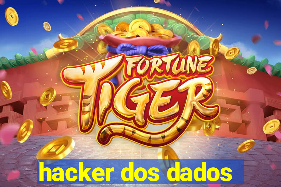 hacker dos dados
