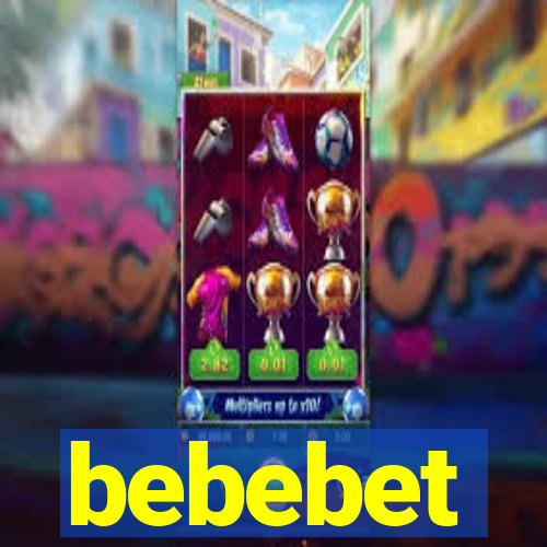 bebebet