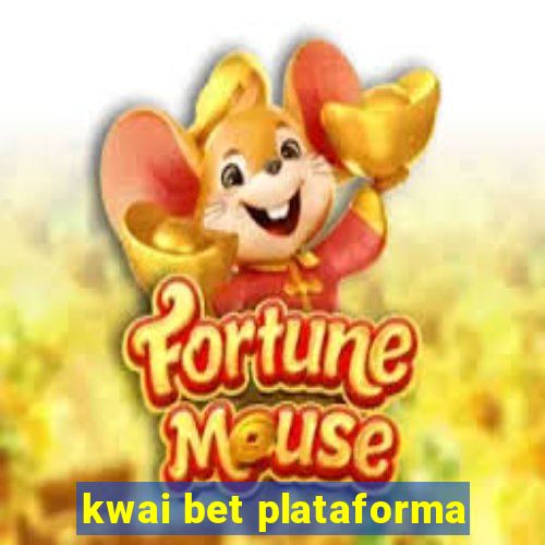 kwai bet plataforma