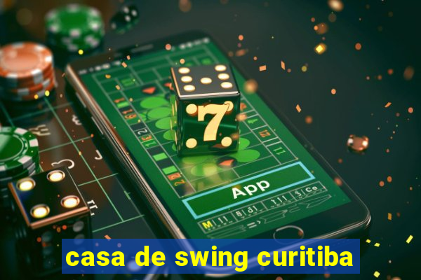 casa de swing curitiba