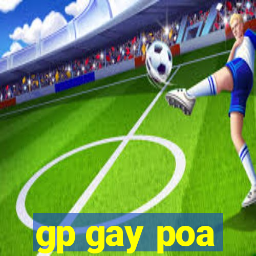 gp gay poa