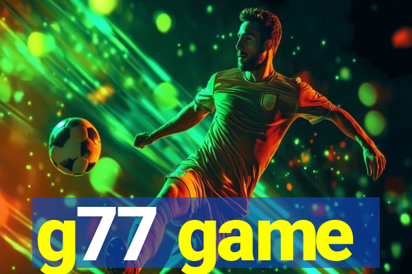 g77 game