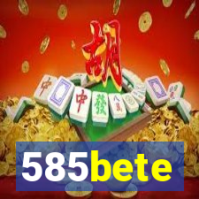585bete