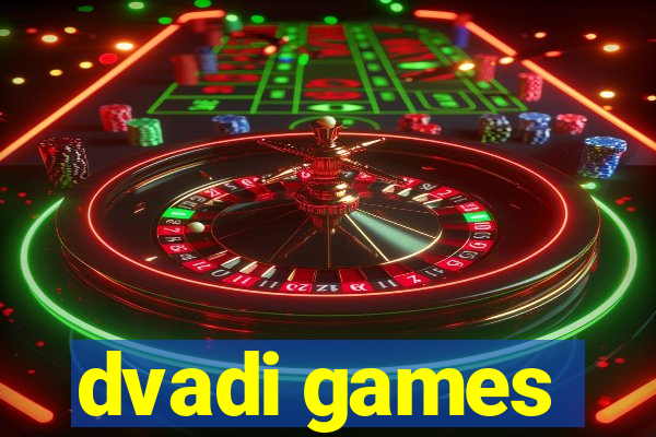 dvadi games