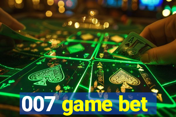 007 game bet