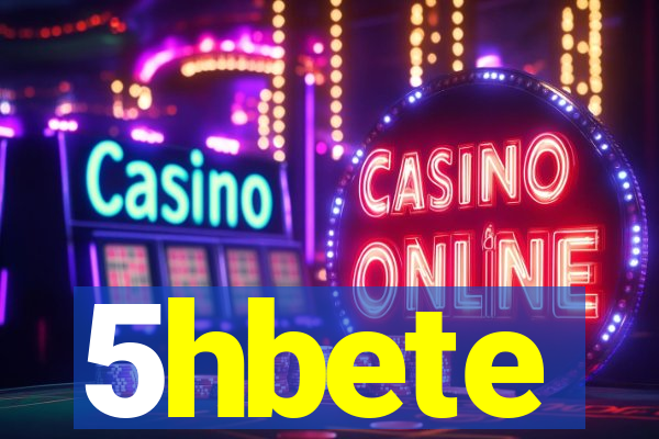 5hbete