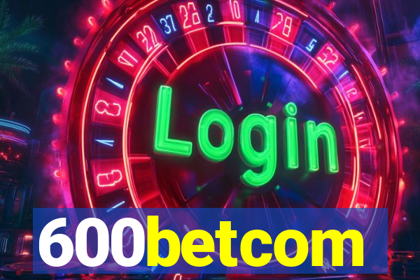 600betcom