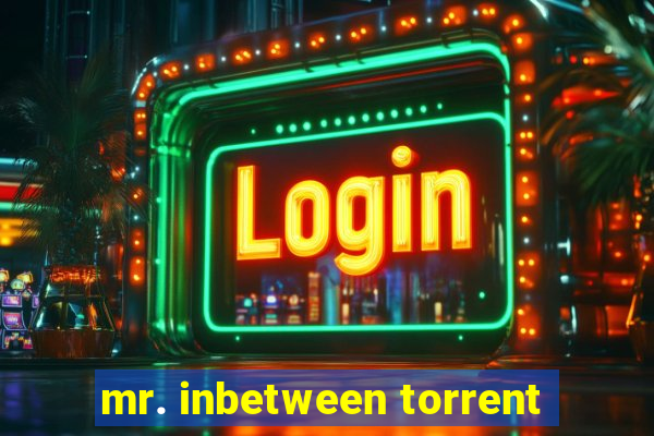 mr. inbetween torrent