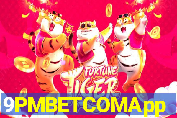 9PMBETCOMApp