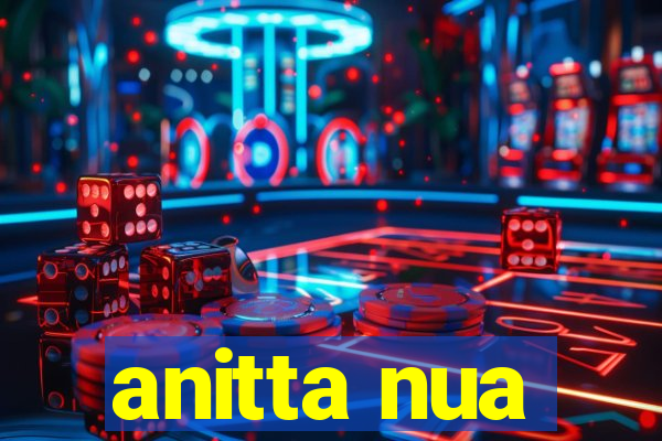 anitta nua