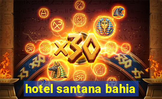 hotel santana bahia