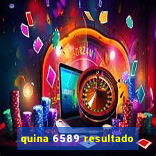 quina 6589 resultado