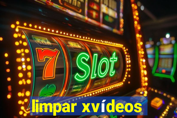 limpar xvídeos